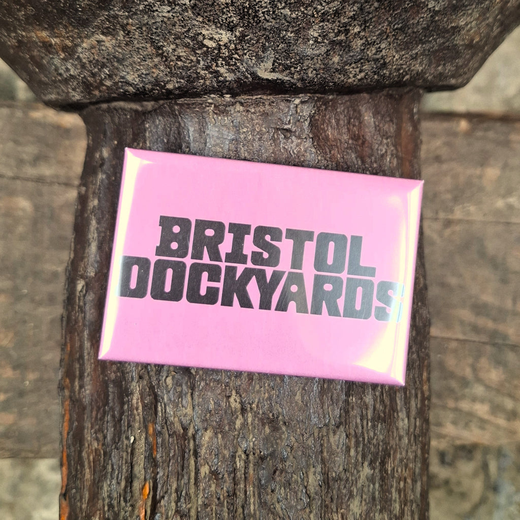 Bristol Dockyards Magnet
