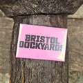 Bristol Dockyards Magnet