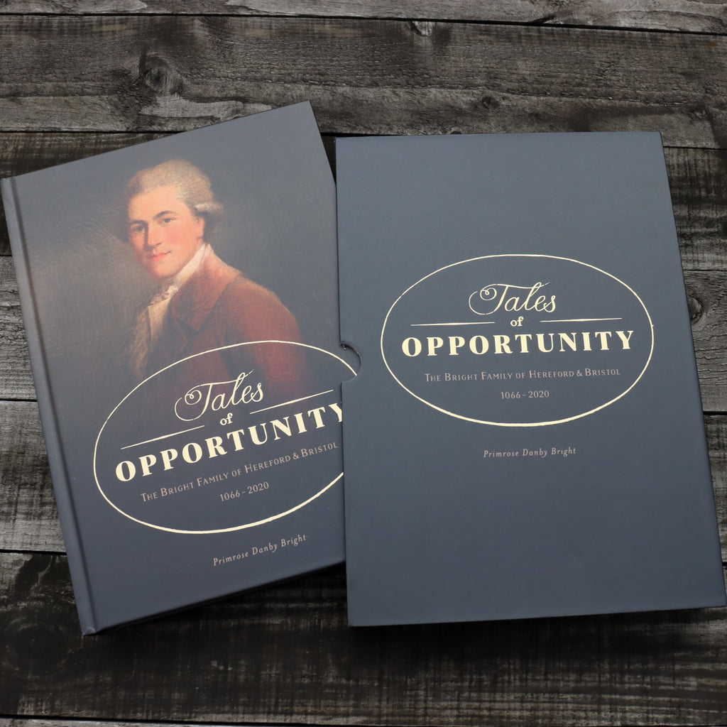 Tales of Opportunity: The Bright Family of Hereford & Bristol 1066-2020