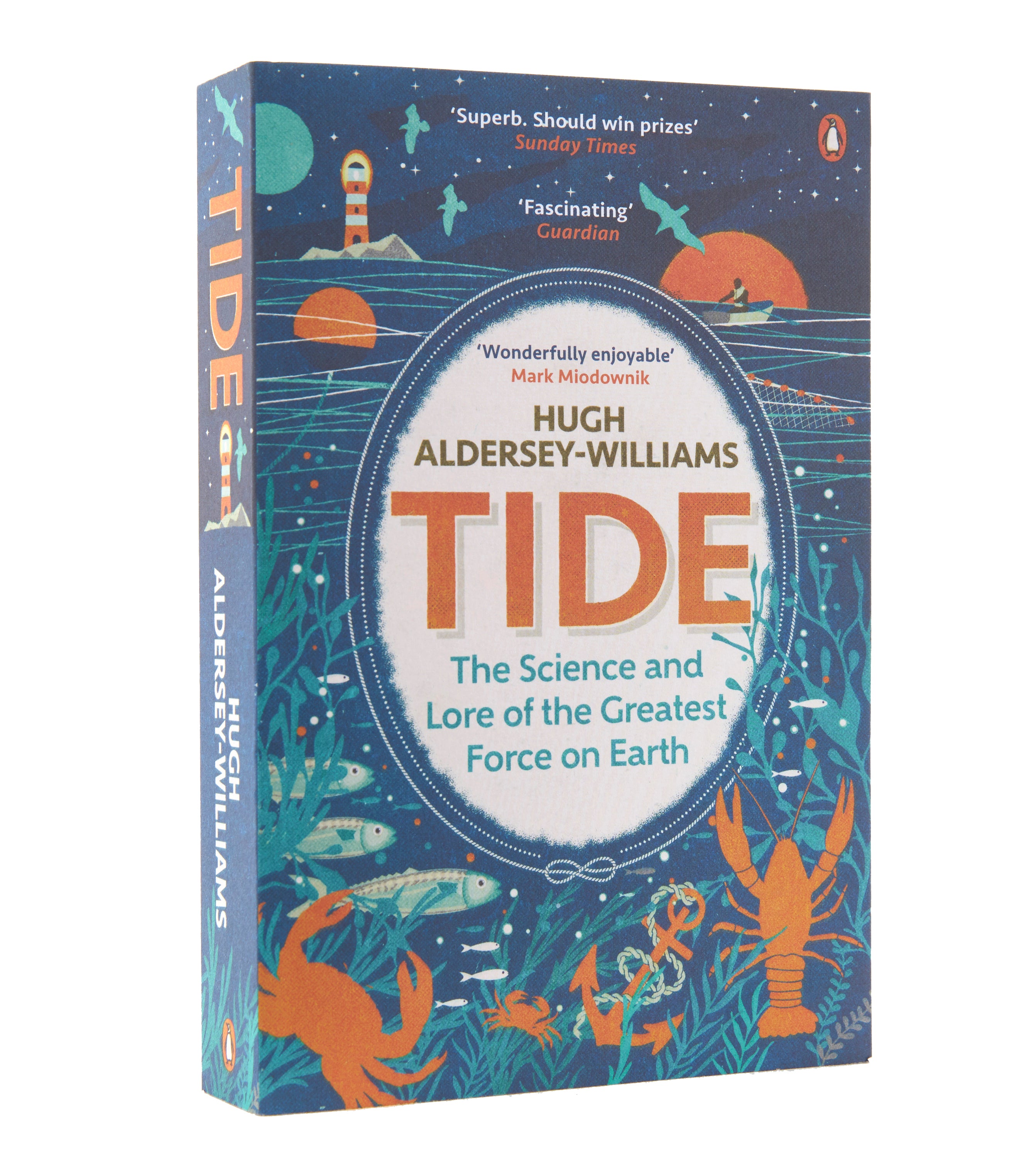 Tide: The Science and Lore of the Greatest Force on Earth
