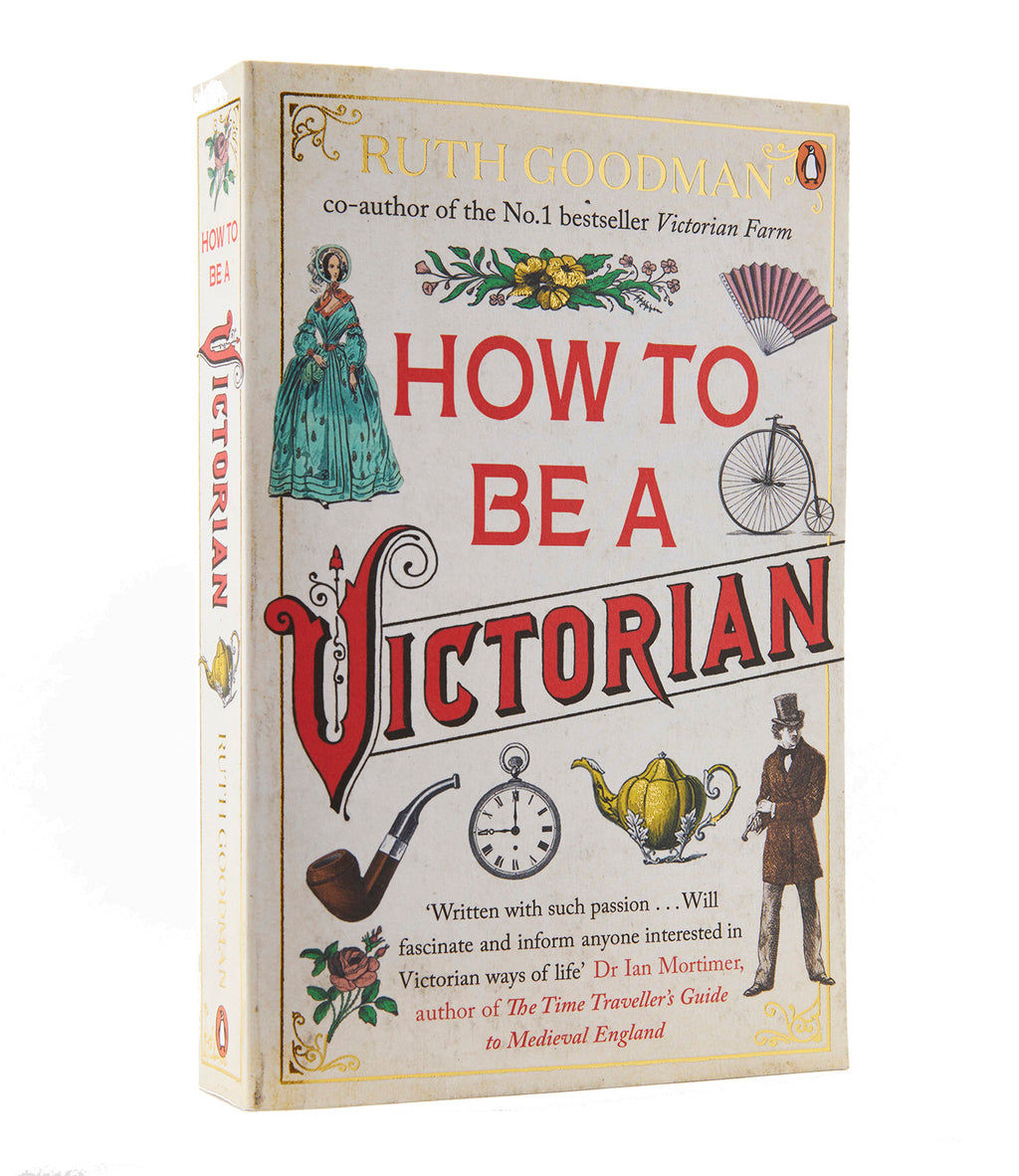 How to be a Victorian