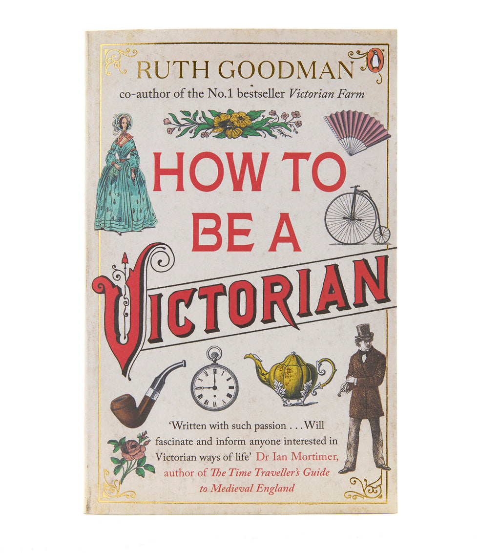 How to be a Victorian